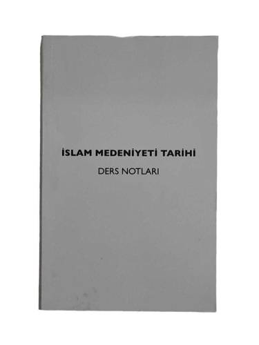 İSLAM MEDENİYETİ TARİHİ DERS NOTLARI - 0