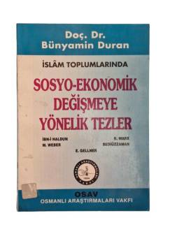 İSLAM TOPLUMLARINDA SOSYO-EKONOMİK DEĞİŞMEYE YÖNELİK TEZLER