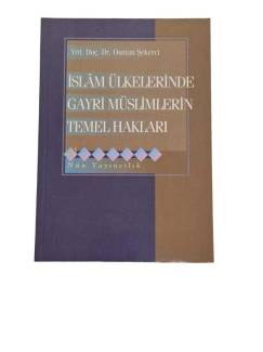İSLAM ÜLKELERİNDE GAYRİ MÜSLİMLERİN TEMEL HAKLARI