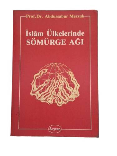 İSLAM ÜLKELERİNDE SÖMÜRGE AĞI - 0