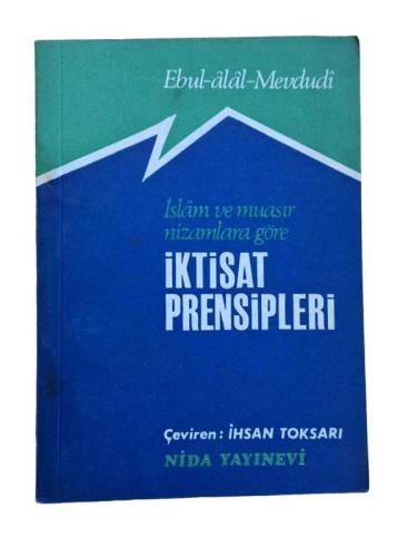 İSLAM VE MUASIR NİZAMLARA GÖRE İKTİSAT PRENSİPLERİ - 0