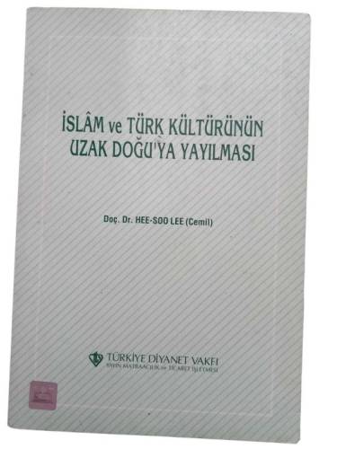 İSLAM VE TÜRK KÜLTÜRÜNÜN UZAK DOĞU'YA YAYILMASI - 0