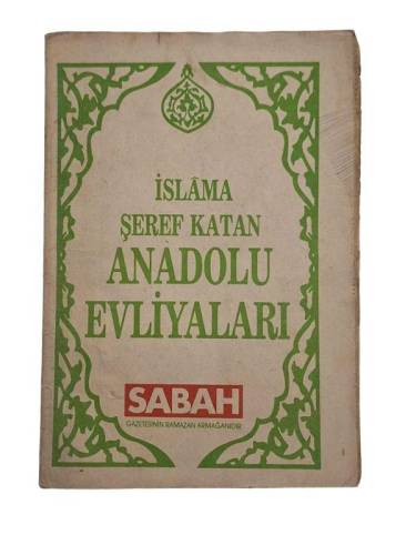 İSLAMA ŞEREF KATAN ANADOLU EVLİYALARI - 0