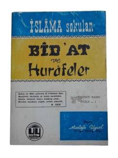 İSLAMA SOKULAN BİD'AT VE HURAFELER - CİLT:1