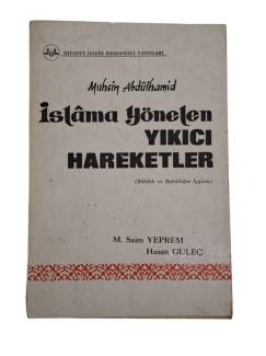 İSLAMA YÖNELEN YIKICI HAREKETLER