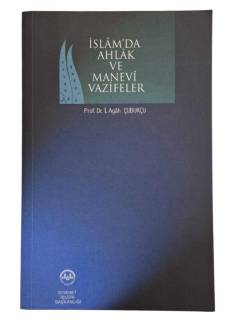 İSLAMDA AHLAK VE MANEVİ VAZİFELER