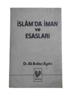 İSLAMDA İMAN VE ESASLARI