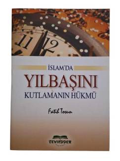 İSLAMDA YILBAŞINI KUTLAMANIN HÜKMÜ
