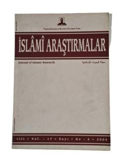 İSLAMİ ARAŞTIRMALAR CİLT.17 SAYI.4-2004