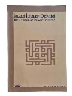 İSLAMİ İLİMLER DERGİSİ (THE JOURNAL OF ISLAMIC SCIENCES ) CİLT 1 SAYI. 1 BAHAR 2006