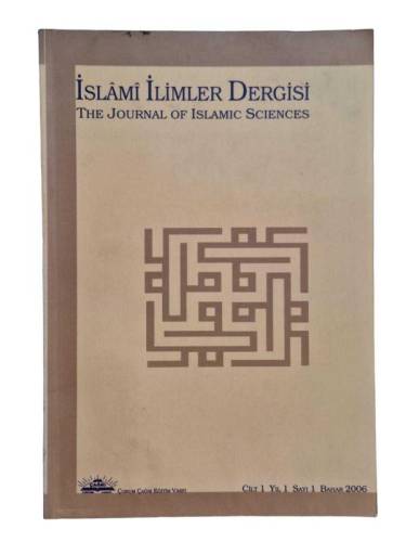 İSLAMİ İLİMLER DERGİSİ (THE JOURNAL OF ISLAMIC SCIENCES ) CİLT 1 SAYI. 1 BAHAR 2006 - 0