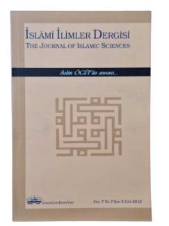 İSLAMİ İLİMLER DERGİSİ (THE JOURNAL OF ISLAMİC SCİENCES) CİLT:7 YIL:7 SAYI:2 - GÜZ 2012 / SALİM ÖĞÜT'ÜN ANISINA