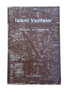 İSLAMİ VAZİFELER HELALLER VE HARAMLAR