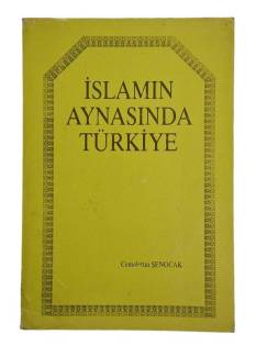 İSLAMIN AYNASINDA TÜRKİYE