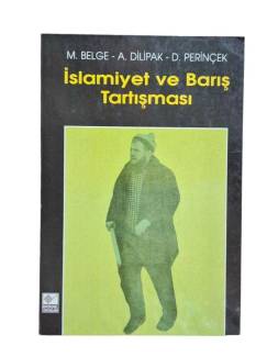 İSLAMİYET VE BARIŞ TARTIŞMASI