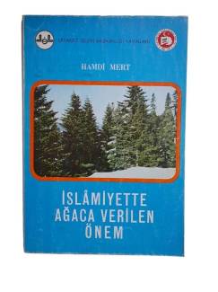 İSLAMİYETTE AĞACA VERİLEN ÖNEM