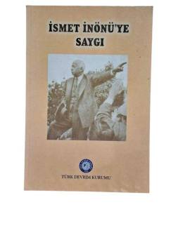İSMET İNÖNÜ'YE SAYGI