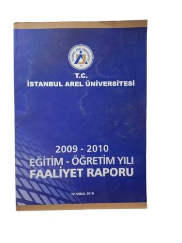 İSTANBUL AREL ÜNİVERSİTESİ 2009-2010 EĞİTİM ÖĞRETİM FAALİYET RAPORU - 0