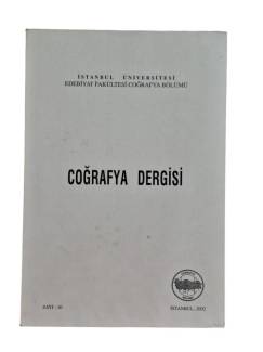 İSTANBUL ÜNİVERSİTESİ EDEBİYAT FAKÜLTESİ CAOĞRAFYA BÖLÜMÜ COĞRAFYA DERGİSİ SAYI:10 YIL:2002