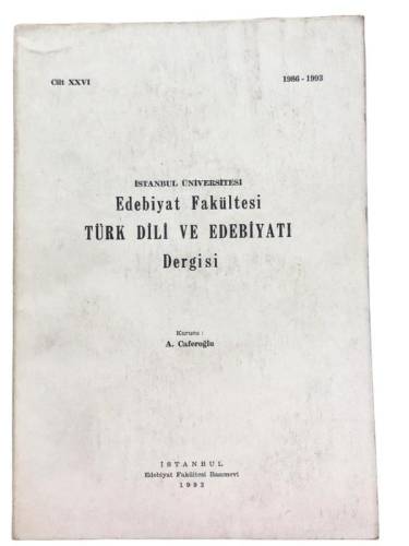 İSTANBUL ÜNİVERSİTESİ EDEBİYAT FAKÜLTESİ DERGİSİ CİLT:XXVI (26) - 0