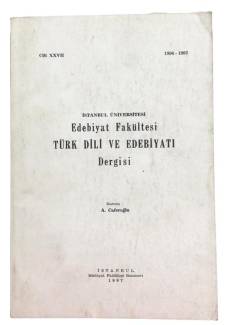 İSTANBUL ÜNİVERSİTESİ EDEBİYAT FAKÜLTESİ DERGİSİ CİLT:XXVII (27 )