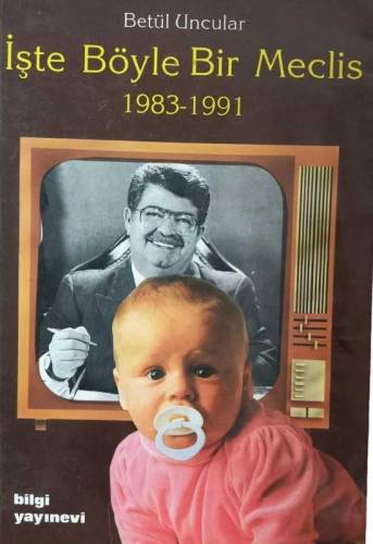 İŞTE BÖYLE BİR MECLİS 1983-1991 - 0