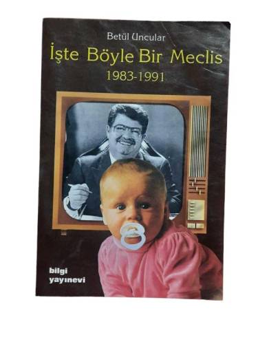 İŞTE BÖYLE BİR MECLİS 1983-1991 - 0