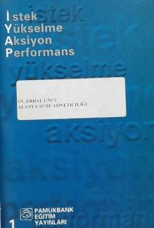 İSTEK YÜKSELME AKSİYON PERFORMANS