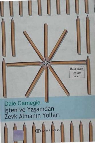 İŞTEN VE YAŞAMDAN ZEVK ALMANIN YOLLARI - 0
