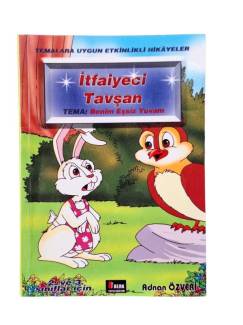 İTFAİYECİ TAVŞAN (TEMA: BENİM EŞSİZ YUVAM)