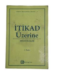 İTİKAD ÜZERİNE
