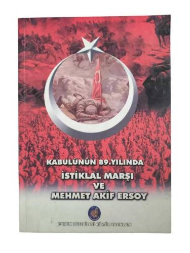 KABULÜNÜN 89. YILINDA İSTİKLAL MARŞI VE MEHMET AKİF ERSOY - 0