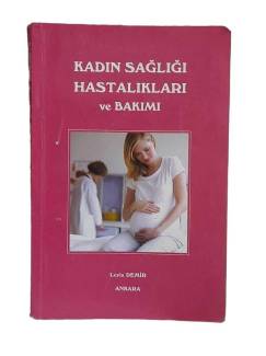 KADIN SAĞLIĞI HASTALIKLARI VE BAKIMI