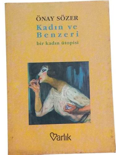 KADIN VE BENZERİ -BİR KADIN ÜTOPİSİ - 0