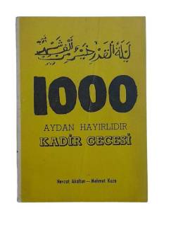 KADİR GECESİ 1000 AYDAN HAYIRLIDIR