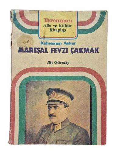 KAHRAMAN ASKER MAREŞAL FEVZİ ÇAKMAK - 0