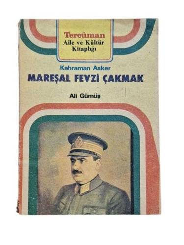 KAHRAMAN ASKER MAREŞAL FEVZİ ÇAKMAK - 0