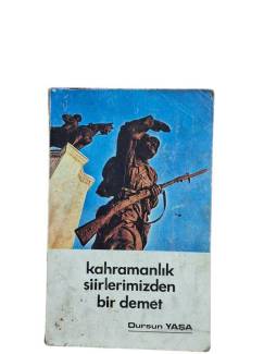 KAHRAMANLIK ŞİİRLERİMİZDEN BİR DEMET