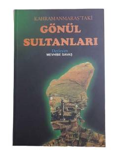 KAHRAMANMARAŞ'TAKİ GÖNÜL SULTANLARI