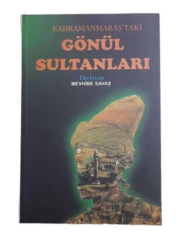 KAHRAMANMARAŞ'TAKİ GÖNÜL SULTANLARI - 0
