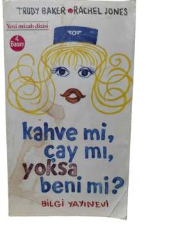 KAHVE Mİ ÇAY MI YOKSA BENİ Mİ
