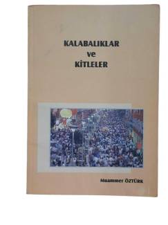 KALABALIKLAR VE KİTLELER