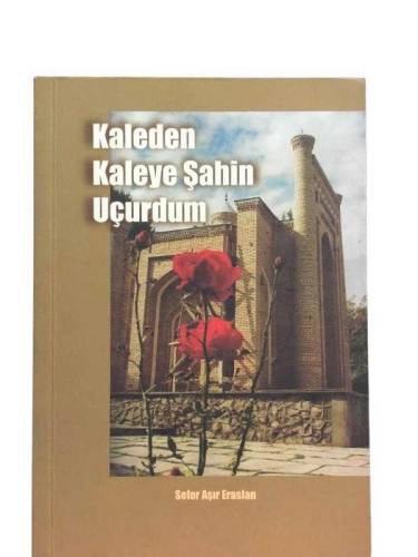 KALEDEN KALEYE ŞAHİN UÇURDUM - 0