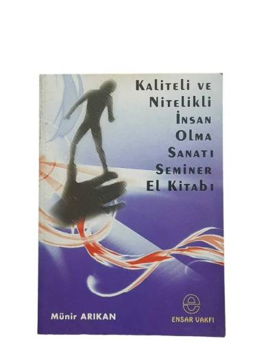 KALİTELİ VE NİTELİKLİ İNSAN OLMA SANATI SEMİNER EL KİTABI - 0