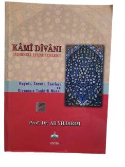 KAMİ DİVANI EDİRNELİ EFENDİ ÇELEBİ