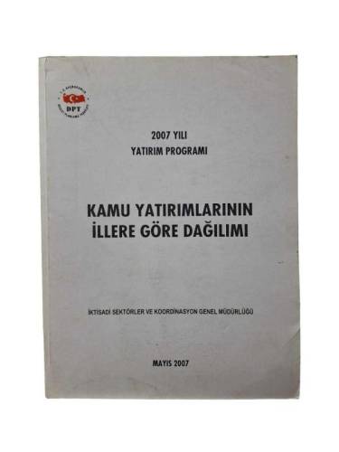 KAMU YATIRIMLARININ İLLERE GÖRE DAĞILIMI 2007 YILI YATIRIM PROGRAMI - 0