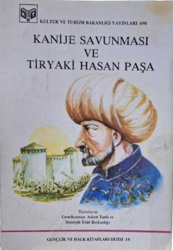 KANİJE SAVUNMASI VE TİRYAKİ HASAN PAŞA - 0