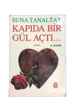 KAPINDA BİR GÜL AÇTI