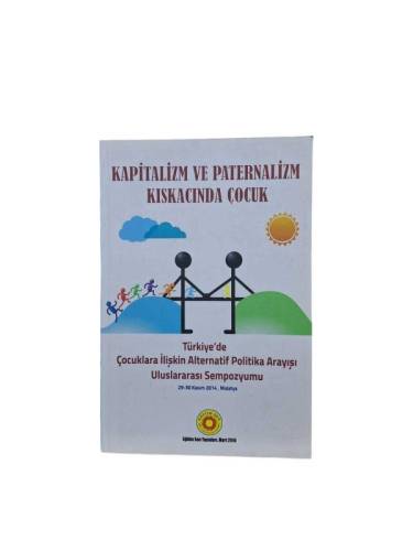 KAPİTALİZM VE PATERNALİZM KISKACINDA ÇOCUK - 0