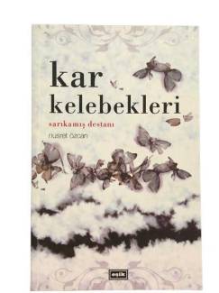 KAR KELEBEKLERİ SARIKAMIŞ DESTANI